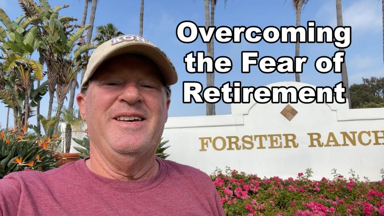 Overcoming the Fear of Retirement