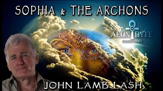 John Lamb Lash Interviewed on Aeon Byte Gnostic Radio 2021: Part Three - Gnostic Cosmology
