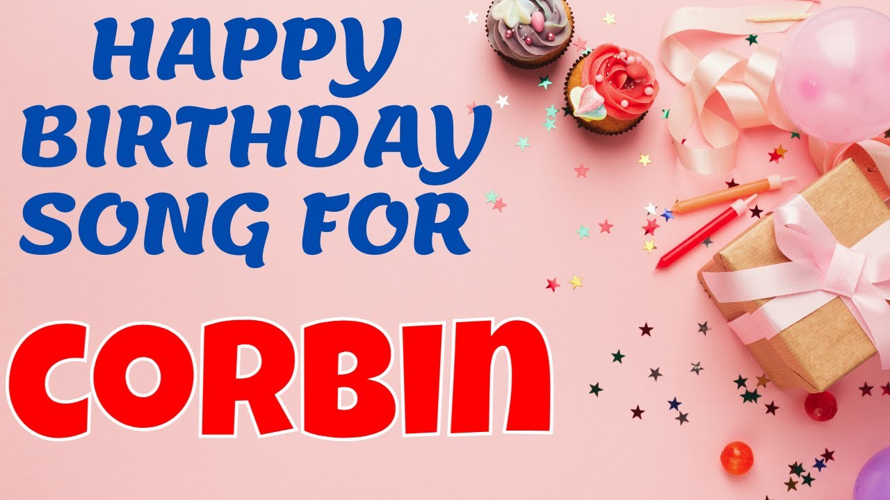 Happy Birthday Corbin Song | Birthday Song for Corbin | Happy Birthday Corbin Song Download