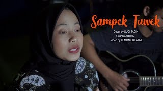 SAMPEK TUWEK - SUCI TACIK (Cover)