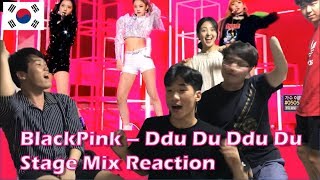 [Stage Reaction] BlackPink - Ddu Du Ddu Du(뚜두뚜두) Stage Mix Reaction / Korean Reaction!