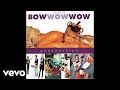 Video thumbnail for Bow Wow Wow - Go Wild in the Country (12" Version) (Audio)