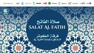 Al Kawthar Group - Salat Al Fatih | صلاة الفاتح | فرقة الكوثر