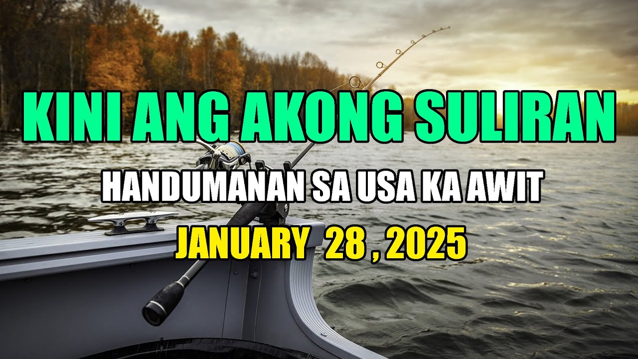 Kini Ang Akong suliran ug Handumanan sa Usa Ka awit.  |  JANUARY 28 , 2025