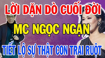 Hé Lộ Bất Ngờ Trong Di Chúc MC Ngọc Ngạn Gửi Đến Con MC Kỳ Duyên