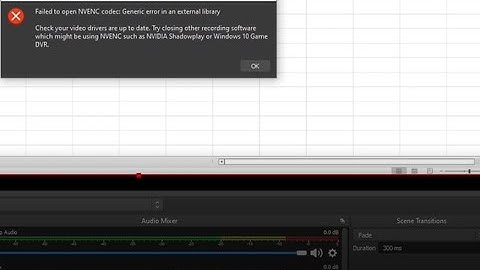 [2022 Fixed] In 2 Steps! Failed to open NVENC codec OBS Studio NVIDIA Errors
