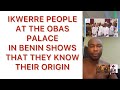 IGBOS ARE HEARTBROKEN AS IKWERRE PEOPLE WENT TO OBA PALACE IN BENIN IGBOS ARE HEARTBROKEN AS IKWERRE PEOPLE WENT TO OBA PALACE IN BENIN
