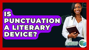 Is Punctuation A Literary Device? - The Language Library