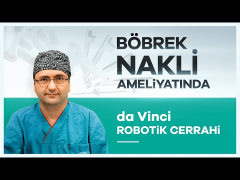 ''da Vinci Robotik Cerrahi'' Yöntemiyle Böbrek Nakli - Prof. Dr. Volkan Tuğcu