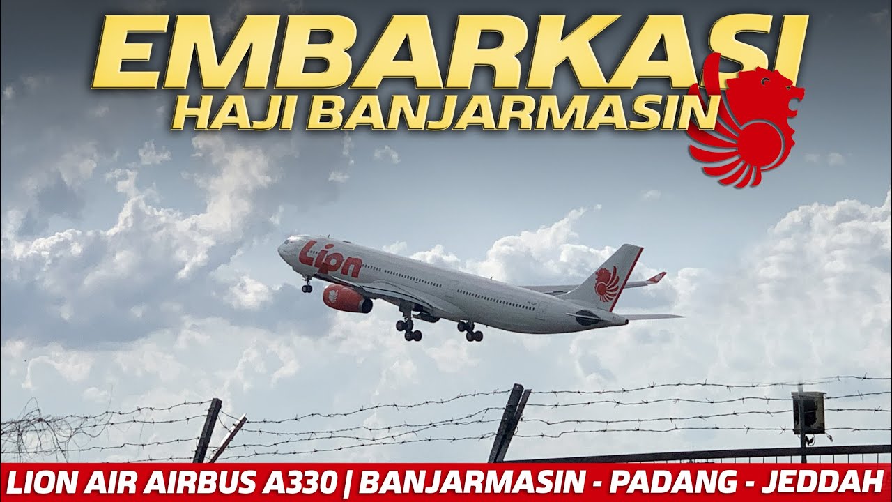 Spotting Pesawat Terbang Lion Air Airbus A330 Embarkasi Haji Banjarmasin di Bandara Syamsudin Noor
