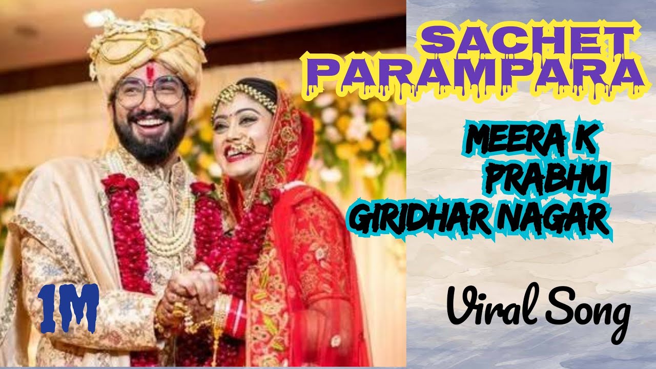Sachet N Parampara Viral songs part 1 YouTube