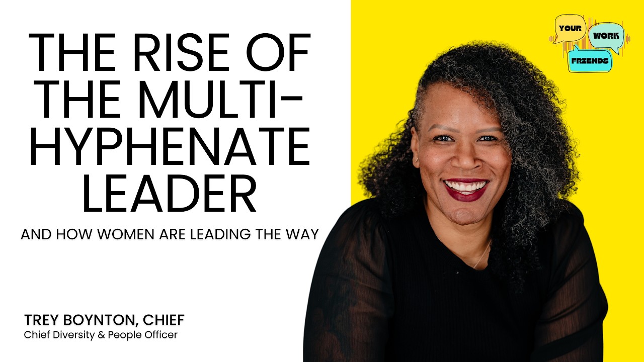 The Rise of the Multi-Hyphenate Leader w/Chief's Trey Boynton t
