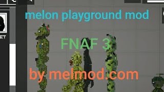 🔥melon playground mod FNAF3🌵 // by melmod.com