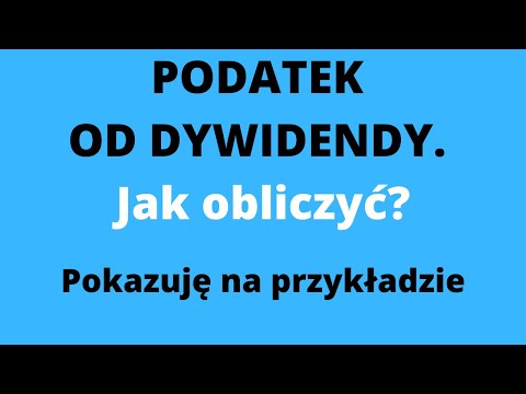 Podatek od dywidendy. Pit 38 / Jak obliczyć podatek od dywidendy i akcij zagranicznych/ PRZYKLAD