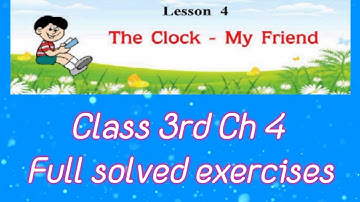 3rd Class English Ch 4 The clock - My friend full solved exercises || pseb #pseb