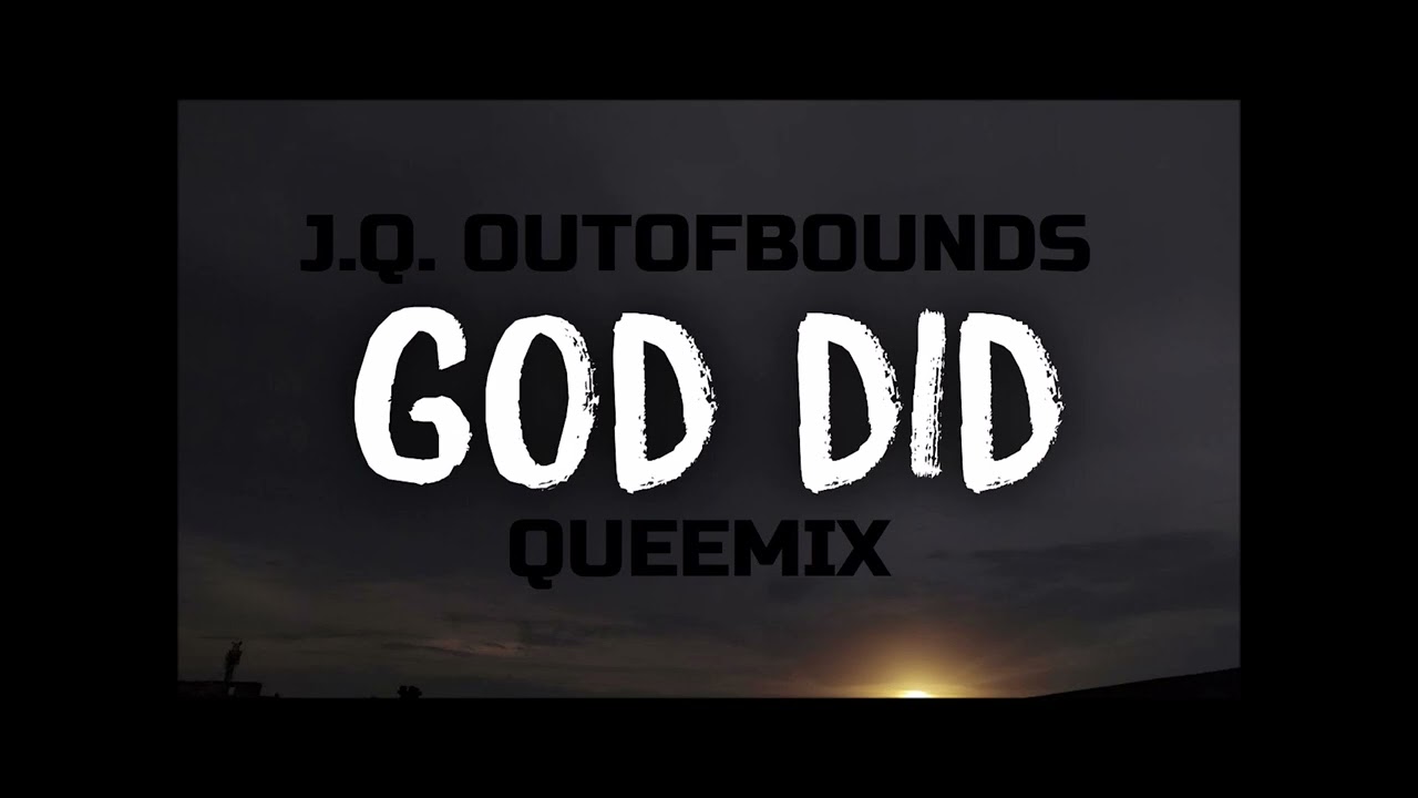 Watch J.Q. - GOD DID QUEEMIX ( AUDIO ) on YouTube Watch J.Q. - GOD DID QUEEMIX ( AUDIO ) on YouTube