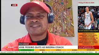 COACH ADEYEMI ADEDEJI REACTS TO JOSE PESEIRO'S DEPARTURE || Afrosport Now