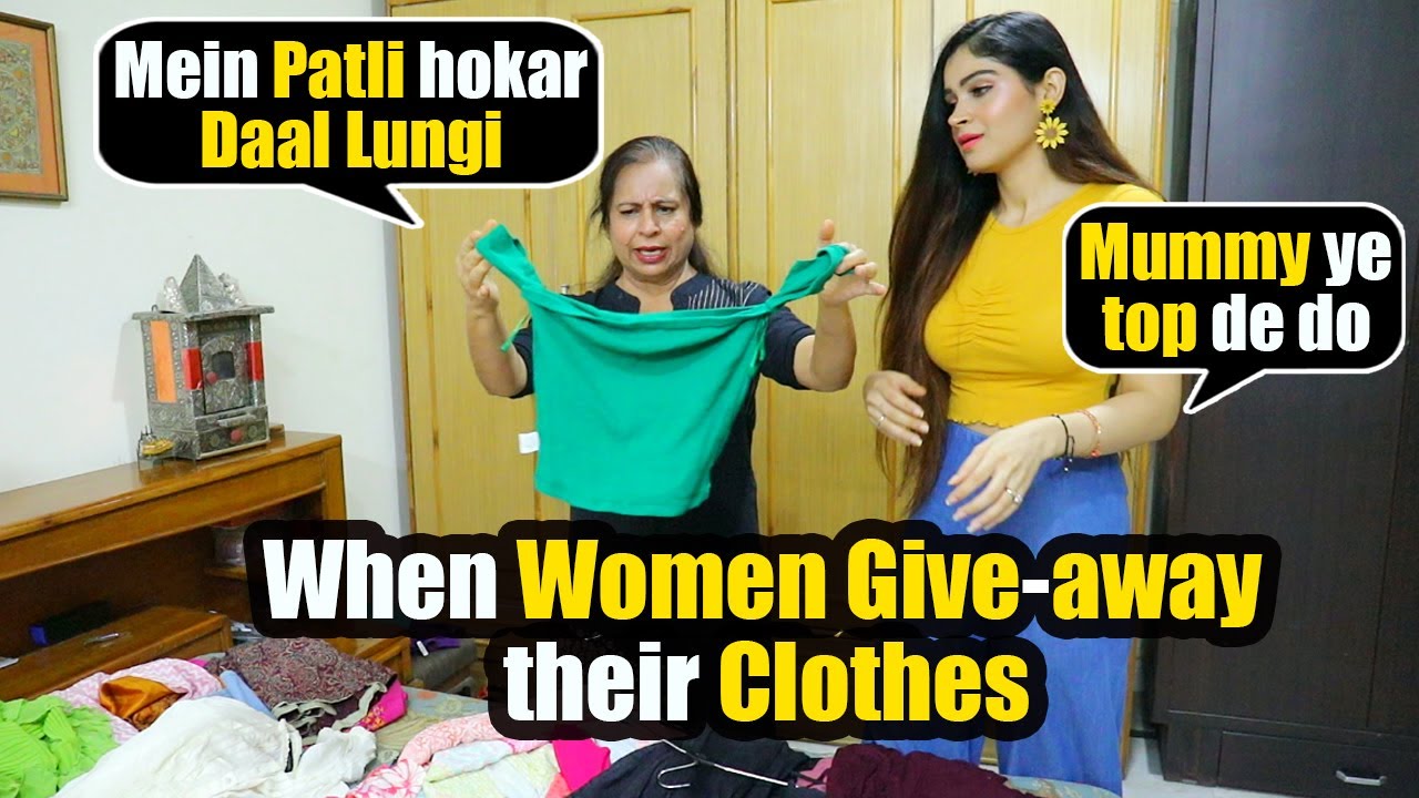 When Women Give away Their Clothes YouTube