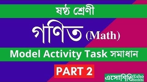 WBBSE Model Activity Task Part 2 Math Class 6