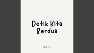 Download Lagu Detik Kita Berdua Download Lagu Detik Kita Berdua