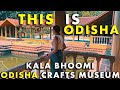 Kala bhoomi odisha crafts museum  exploring bhubaneswar  vlog 51