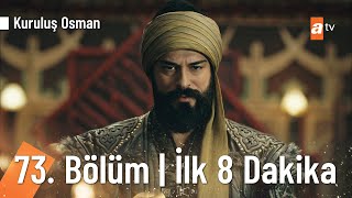 Kuruluş Osman 73. Bölüm | İlk 8 Dakika