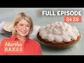 Martha Stewart Makes 4 Southern Desserts | Martha Bakes S4E9 "Southern"