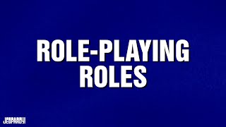 Role-Playing Roles Category Jeopardy