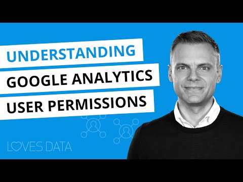 Google Analytics User Permissions – Administrative, Editor, Analyst & Viewer Permissions