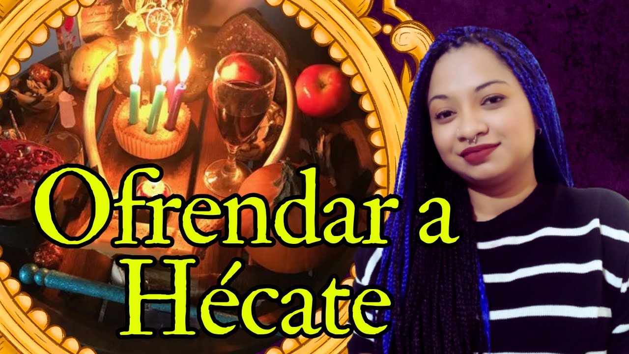 Ofrendas a la Diosa Hécate / Video clase