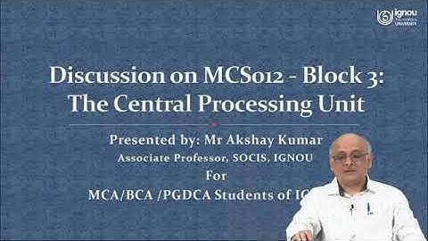 IGNOU Live Session on "Discussion on MCS-012-Block-03, The Central Processing Unit"