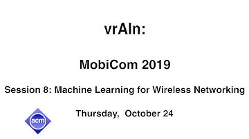 MobiCom 2019 - vrAIn: A Deep Learning Approach Tailoring Computing and Radio Resources