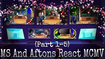 ||MS And Aftons React MCMV||Minecraft||FNAF||Gacha Club||(Part 1~5)