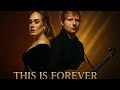 Adele & Ed Sheeran – This Is Forever (Official Music Video 2025)
