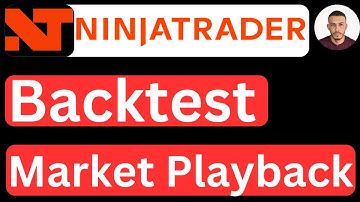 How to Backtest in NinjaTrader 8 | How to Use Market Playback