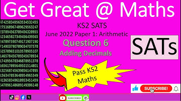 KS2 SATs June 2022 Maths Paper 1 Arithmetic Question 6 Adding Decimals