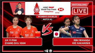 JIA YF/ZHANG SX 🇨🇳 vs. IWANAGA/NAKANISHI 🇯🇵 LIVE! BWF Finals 25' GS (WD) | Darence's Watchalong