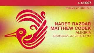 Nader Razdar, Matthew Codek - Alegria (Aitor Galan & Victor Perez Remix)