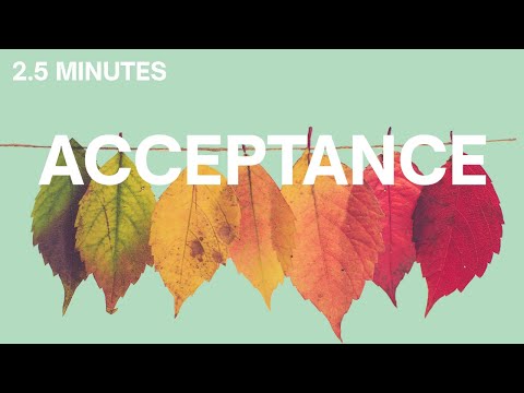 2.5 Min for ACCEPTING CHANGE