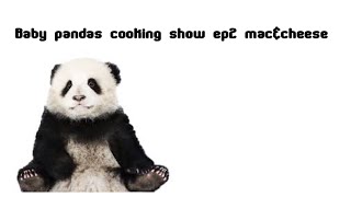 Baby Pandas Cooking Show Ep 2