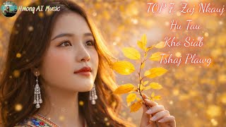 TOP 7 Zaj Cov  Nkauj Hu Tau Kho Siab Tshaj Plawg ll Hmong Ai Music#NkaujKhoSiab#NkaujTuSiab#NkaujHlu screenshot 2