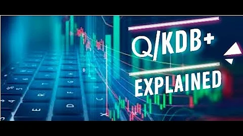 Q/KDB+ Explained