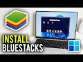 How to install bluestacks in windows 11  full guide