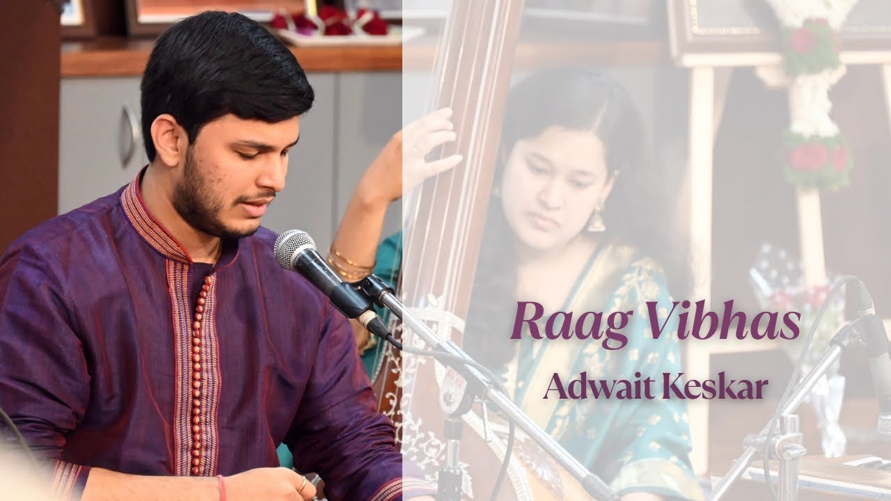 Raag Vibhas - Adwait Keskar