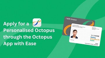 【Personalised Octopus】Apply for a Personalised Octopus through the Octopus App with Ease