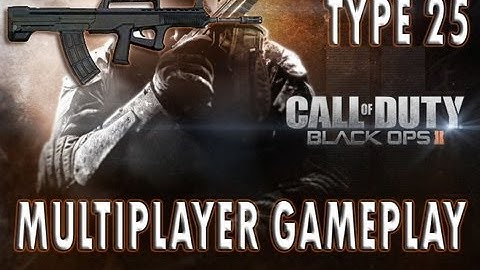 Black Ops 2: Type 25 Multiplayer Gameplay