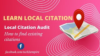 Local Citation Audit - How to find existing citations - Citation Tutorial