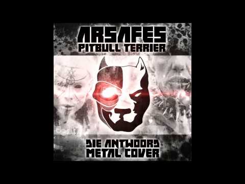 Arsafes - Pitbull Terrier (DIE ANTWOORD Cover)