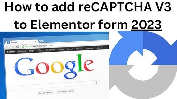 How to add reCAPTCHA V3 to Elementor form - 2023