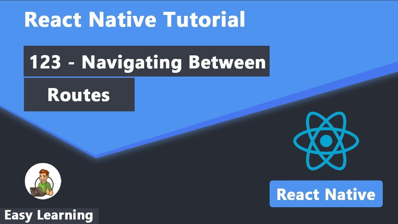 123 - Navigating Between Routes in React Native - YouTube